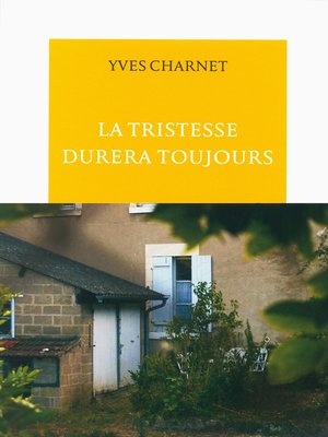 cover image of La tristesse durera toujours